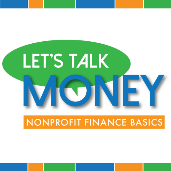 Let's Talk Money | Nonprofit Finance Basics